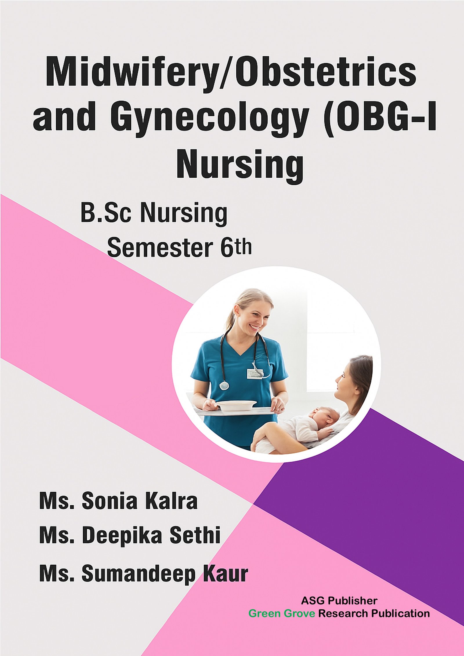 Midwifery/Obstetrics and  Gynaecology Nursing (OBG- I)  