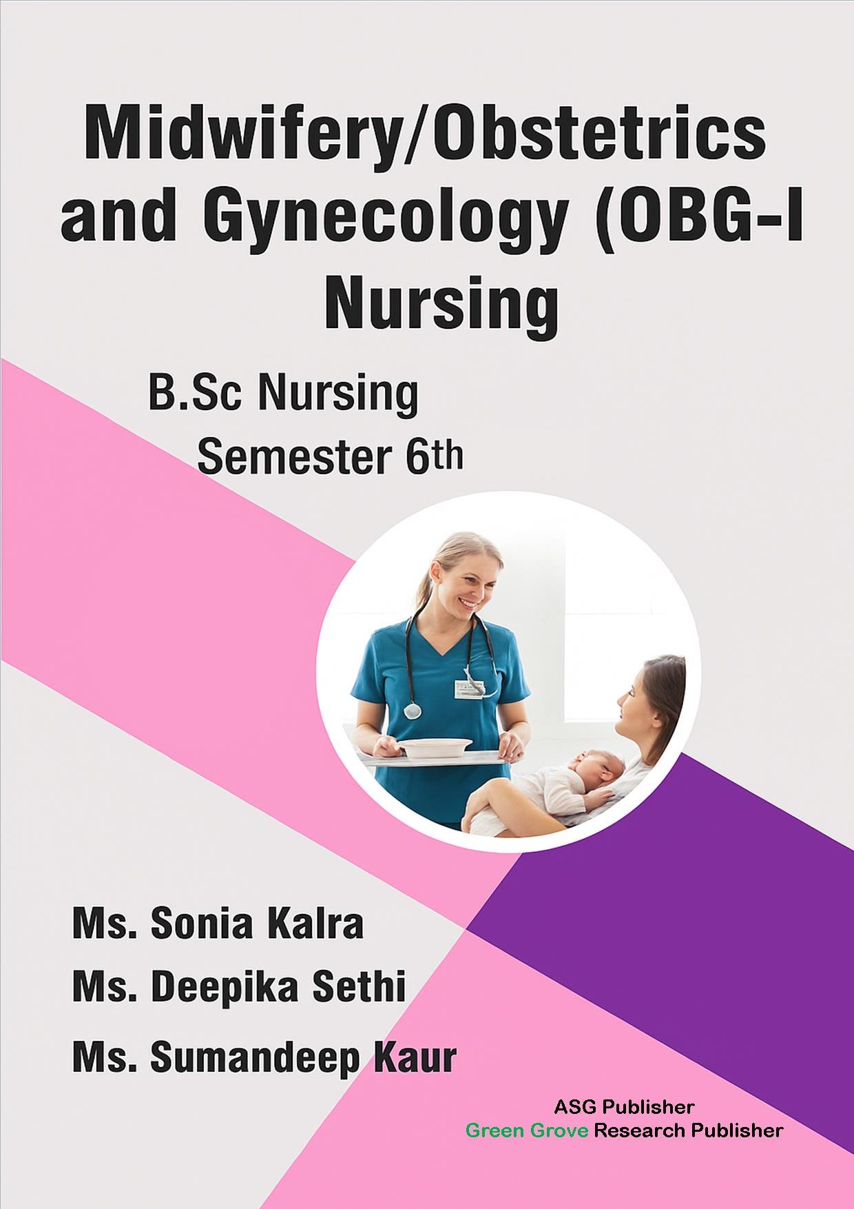 Midwifery/Obstetrics and Gynaecology Nursing (OBG- I) (B.Sc Nursing Semester 6th)