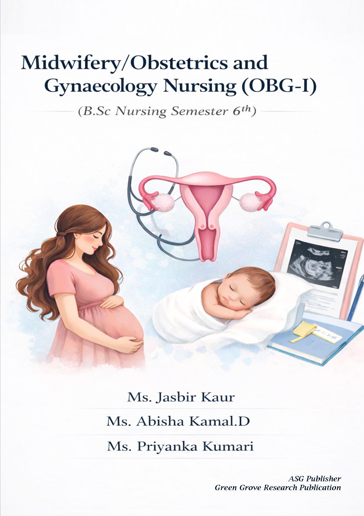 Midwifery/Obstetrics and Gynaecology Nursing (OBG- I) (B.Sc Nursing Semester 6th)