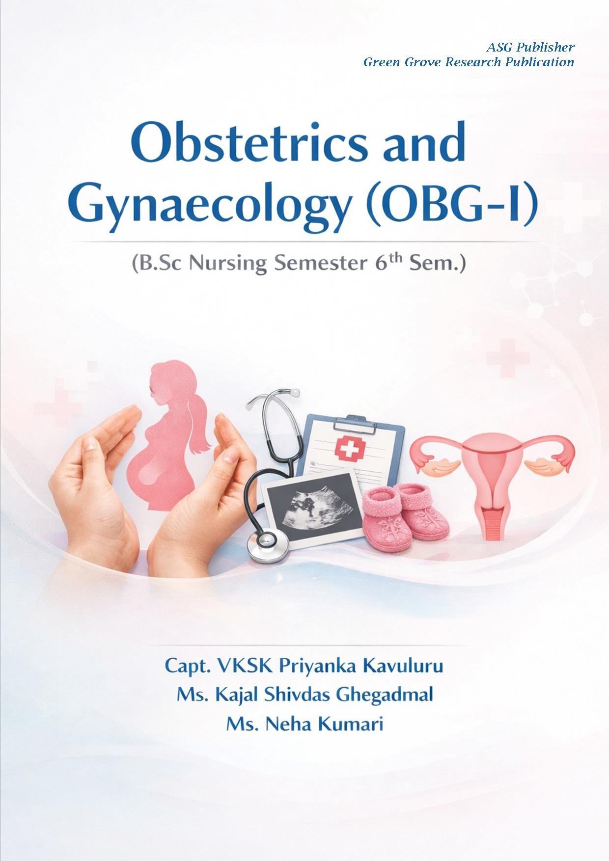 Obstetrics and Gynaecology (OBG- I) (B.Sc Nursing Semester 6th)